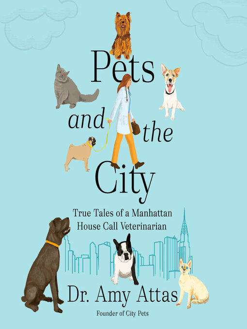 Title details for Pets and the City by Dr. Amy Attas - Available